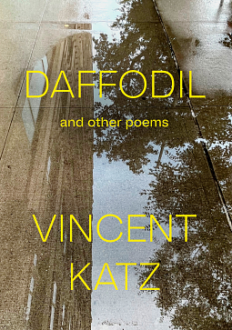  Daffodil: And Other Poems by Vincent Katz