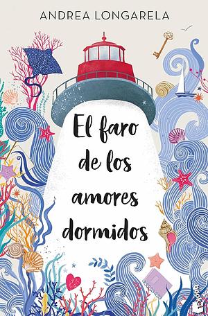 El faro de los amores dormidos by Andrea Longarela