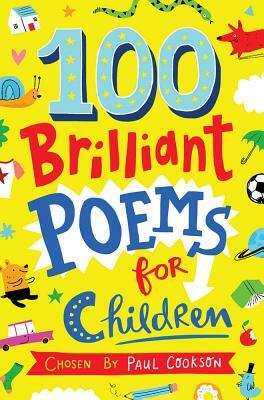100 Brilliant Poems for Children by Paul Cookson