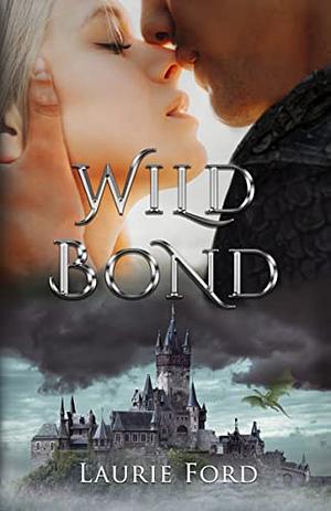 Wild Bond by Laurie Ford