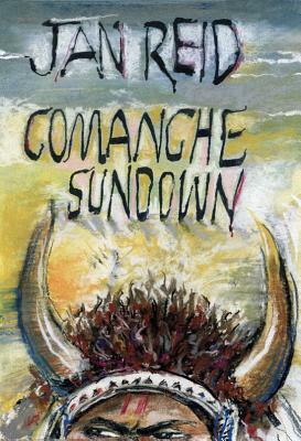 Comanche Sundown by Jan Reid