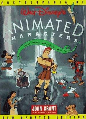 Encyclopedia of Walt Disney's Animated Characters: from Mickey Mouse to Hercules by The Walt Disney Company, Dave Smith, John Grant