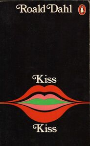 Kiss Kiss by Roald Dahl