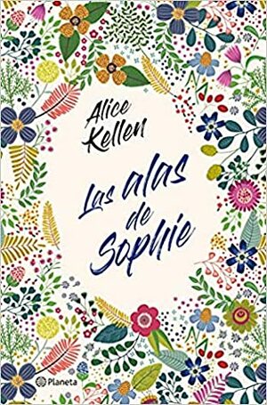 Las Alas de Sophie by Alice Kellen