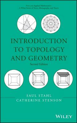 Introduction to Topology and Geometry by Saul Stahl, Catherine Stenson