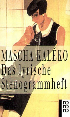 Das lyrische Stenogrammheft by Mascha Kaléko