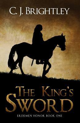 The King's Sword by C.J. Brightley