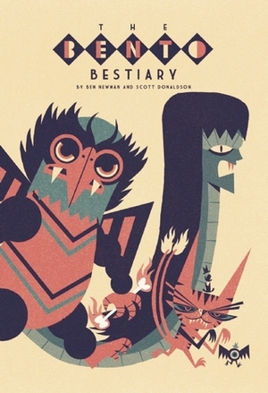 The Bento Bestiary by Ben Newman, Scott James Donaldson