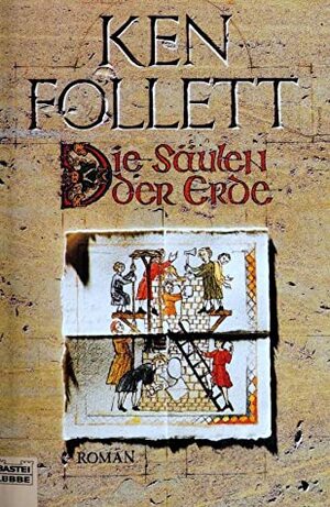 Die Säulen der Erde by Ken Follett