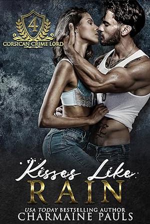 Kisses Like Rain by Charmaine Pauls