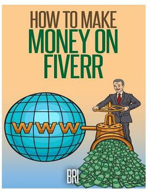 How to Make Money Online With Fiverr by Bri