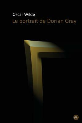 Le portrait de Dorian Gray by Oscar Wilde