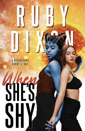 When She's Shy by Ruby Dixon