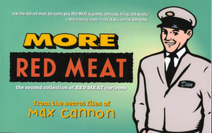 More Red Meat: The Second Collection of Red Meat Cartoons by Max Cannon