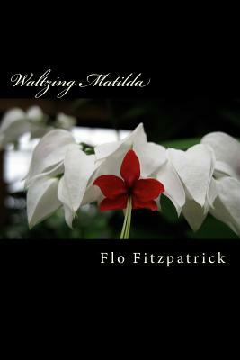 Waltzing Matilda by Flo Fitzpatrick