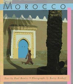 Morocco by Paul Bowles, Barry Brukoff
