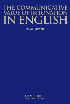The Communicative Value of Intonation in English Book by David Brazil