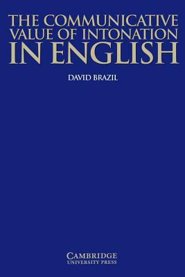 The Communicative Value of Intonation in English Book by David Brazil