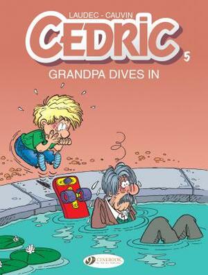 Grandpa Dives in by Raoul Cauvin