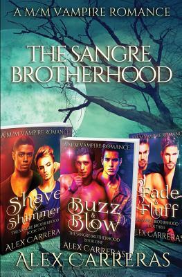 The Sangre Brotherhood: A M/M Vampire Romance by Alex Carreras