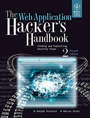 The Web Application Hacker's Handbook: Finding and Exploiting Security Flaws, 2ed by Dafydd Stuttard, Marcus Pinto