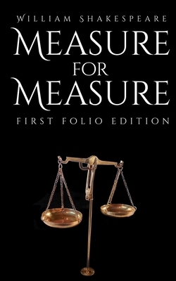 Measure for Measure: First Folio Edition by William Shakespeare