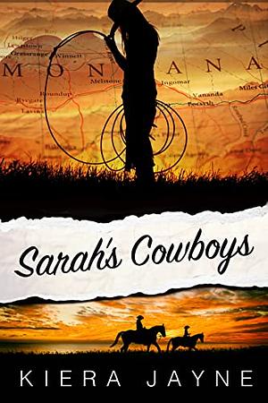 Sarah's Cowboys by Kiera Jayne
