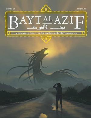 Bayt Al Azif #5: A Magazine for Cthulhu Mythos Roleplaying Games by Jared Smith