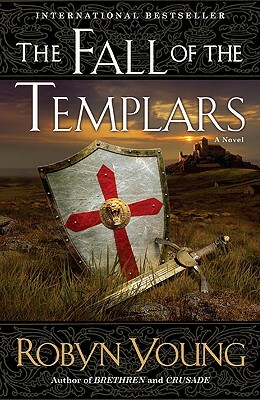 The Fall of the Templars by Robyn Young