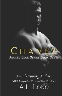 Chavez: Jagged Edge Series #7 by A. L. Long