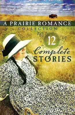 The Prairie Romance Collection by Linda Goodnight, Donita Kathleen Paul, Lena N. Dooley, Cathy Marie Hake, Lena Nelson Dooley, Lynn A. Coleman, Birdie L. Etchison, Susan K. Downs, Judith McCoy Miller, Mary E. Davis, Janet Spaeth, Linda Ford, JoAnn A. Grote