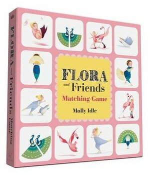 Flora and Friends Matching Game (Flora the Flamingo Book, Flamingo Game, Animal Matching Game, Memory Game): (Friends Matching Games for Children, Kids Animal Books, Flora and Flamingo Books) by Molly Idle