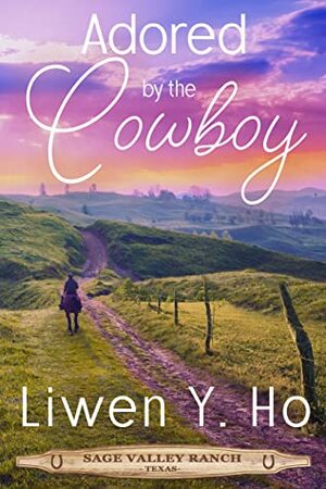Adored by the Cowboy by Liwen Y. Ho