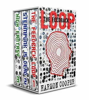 The Feedback Loop Box Set 1-3 by Harmon Cooper
