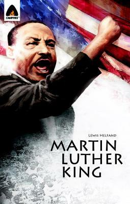 Martin Luther King Jr.: Let Freedom Ring: Campfire Biography-Heroes Line by Michael Teitelbaum, Lewis Helfand