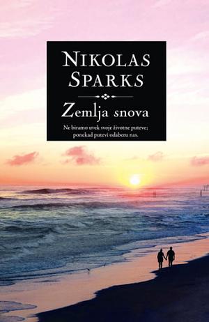 Zemlja snova by Nicholas Sparks