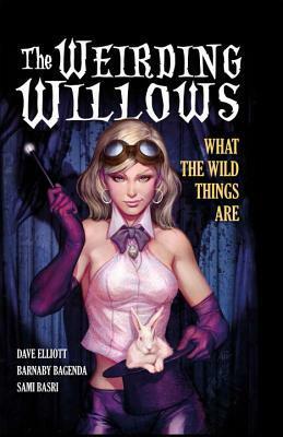 A1 Presents: The Weirding Willows Vol.1 by Sami Basri, Dave Elliott, Barnaby Bagenda