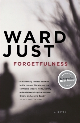 Forgetfulness by Ward Just