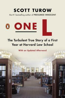 One L: The Turbulent True Story of a First Year at Harvard Law School by Scott Turow