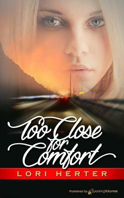 Too Close for Comfort by Lori Herter