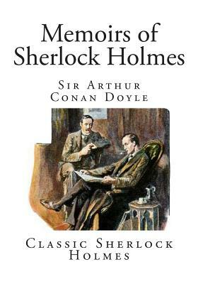 Memoirs of Sherlock Holmes by Arthur Conan Doyle