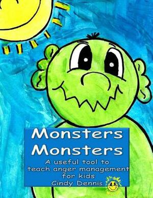 Monsters! Monsters! by Cindy Dennis