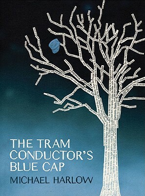 The Tram Conductor's Blue Cap by Michael Harlow