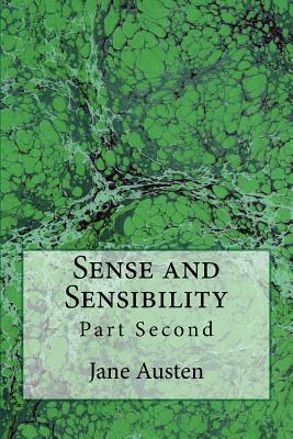 Sense and Sensibility: Part Second (the Original Edition of 1892) by Jane Austen