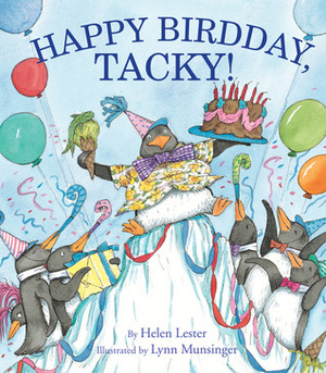 Happy Birdday, Tacky! by Lynn Munsinger, Helen Lester