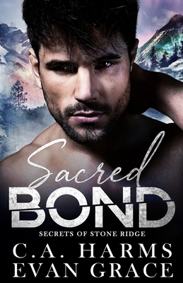 Sacred Bond by Evan Grace, C. A. Harms