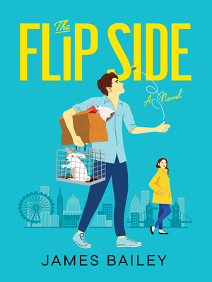 The Flip Side: A Novel by James Bailey