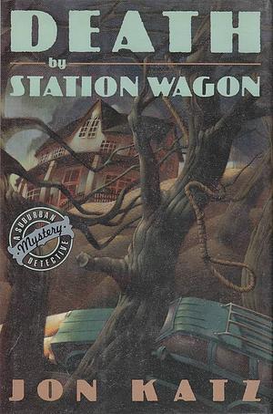 Death By Station Wagon by Jon Katz