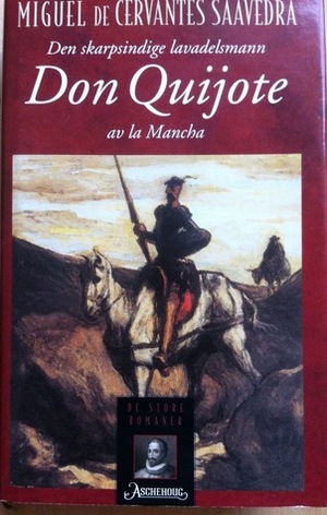 Den skarpsindige lavadelsmann Don Quijote av la Mancha by Miguel de Cervantes