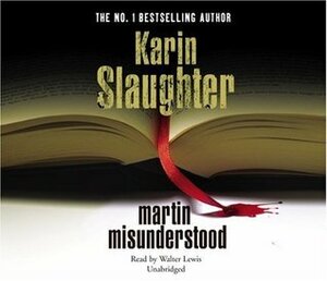 Martin Misunderstood by Walter Lewis, Karin Slaughter